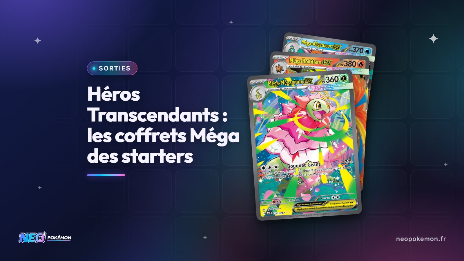 Illustration : Héros Transcendants : coffrets Méga-Méganium, Roitiflam et Aligatueur
