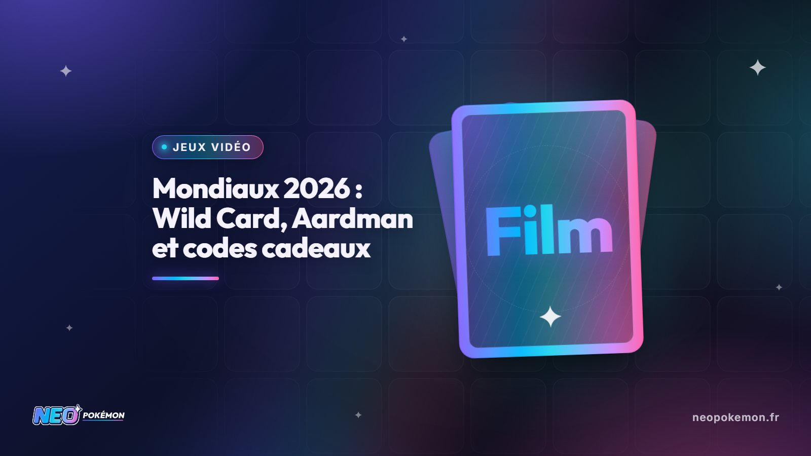 Illustration : Mondiaux 2026 : film Pokémon Wild Card, série Aardman et codes cadeaux