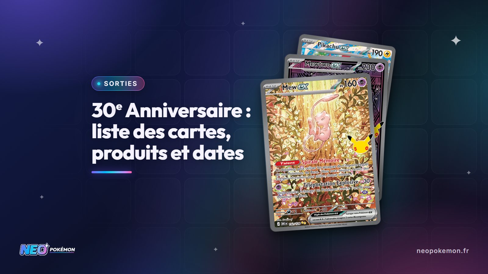 Illustration : 30ᵉ Anniversaire Pokémon : liste des cartes, produits et dates