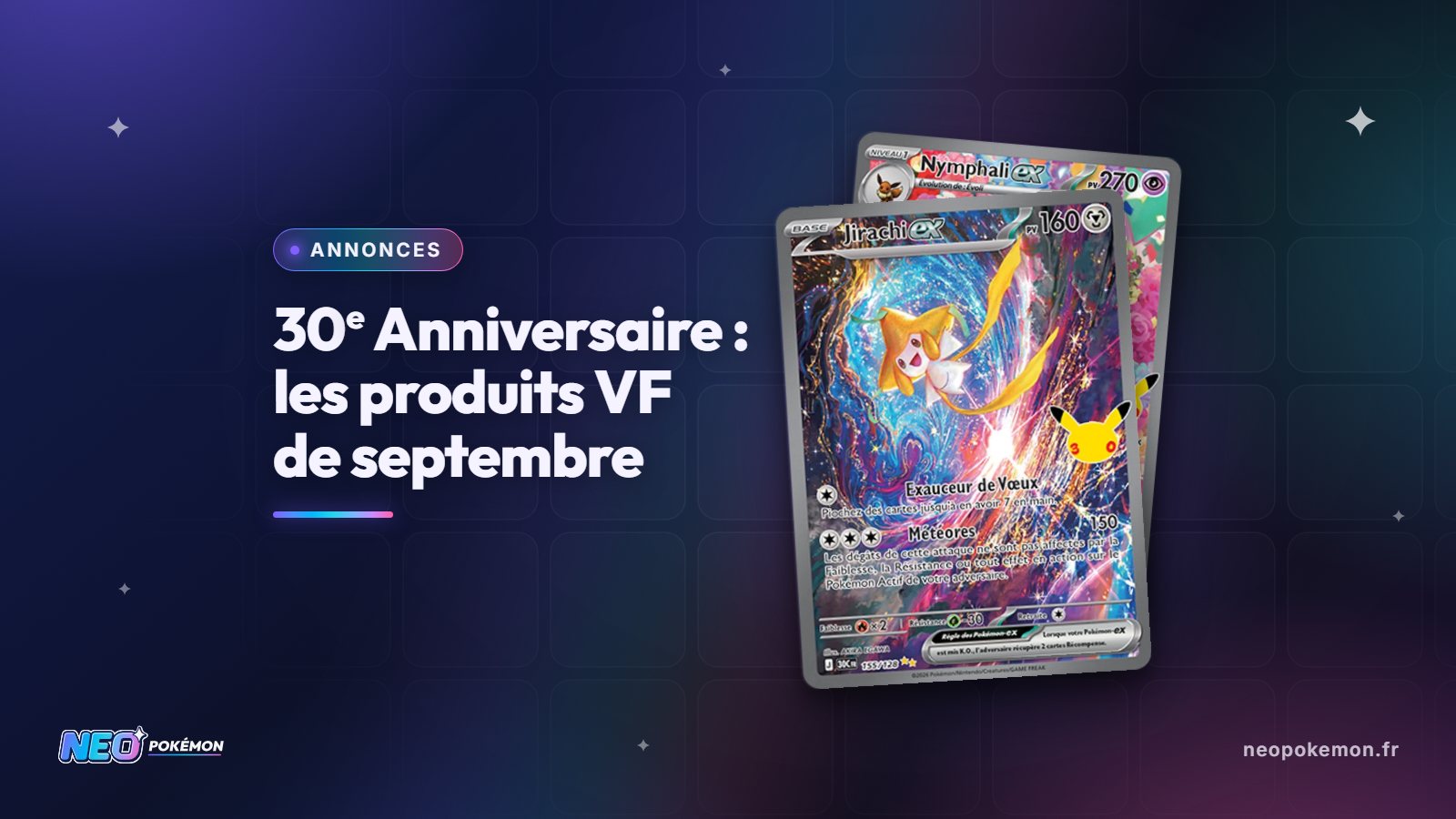 Illustration : 30ᵉ Anniversaire : les produits JCC Pokémon de septembre en VF