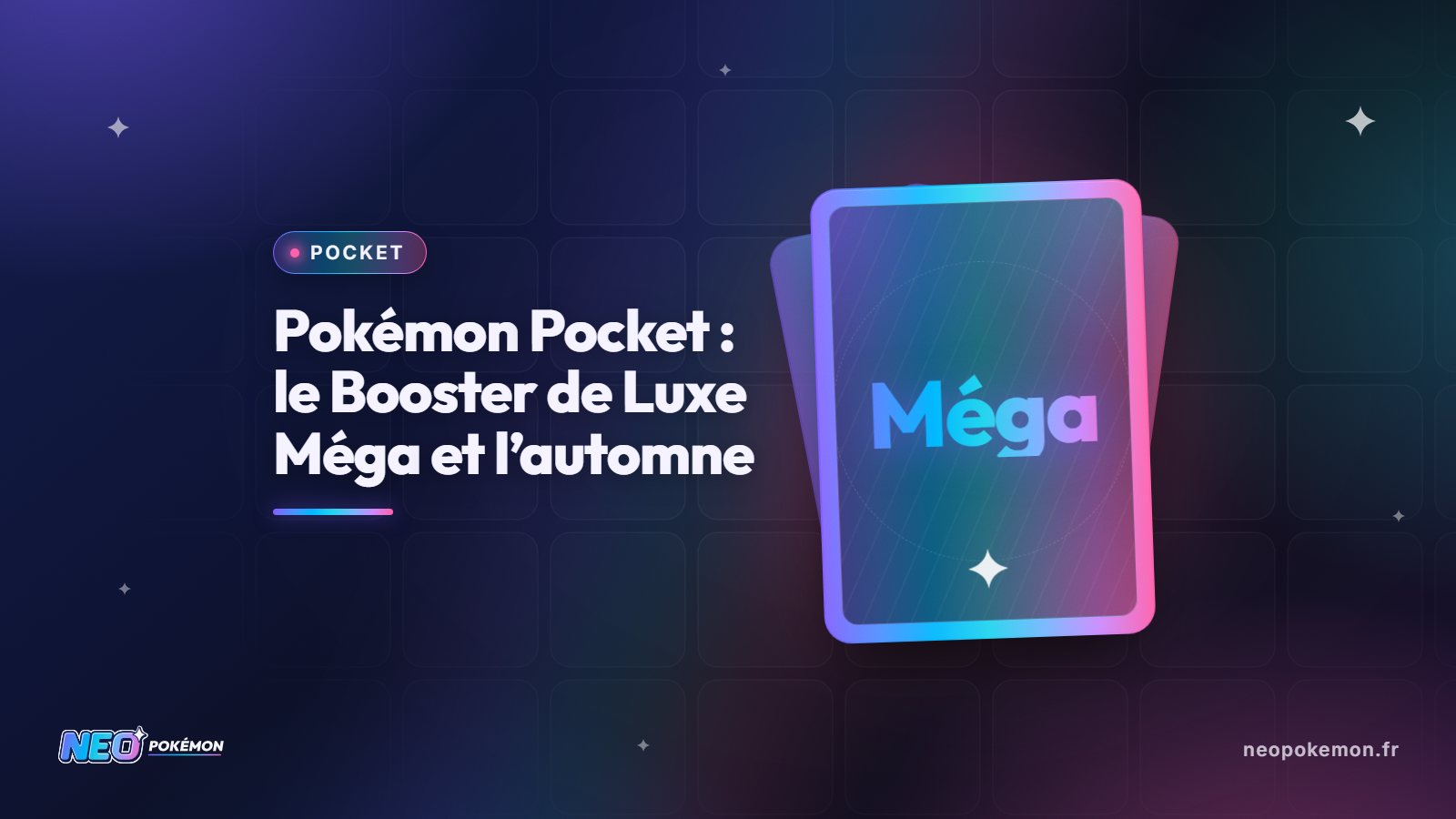 Illustration : Pokémon Pocket : Booster de Luxe Méga, contenu et nouveautés d’automne