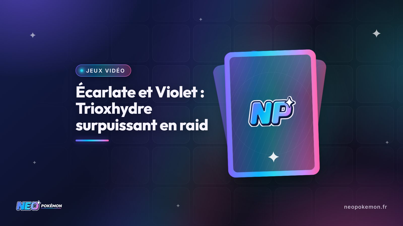 Illustration : Écarlate et Violet : Trioxhydre surpuissant en raid jusqu’au 5 novembre